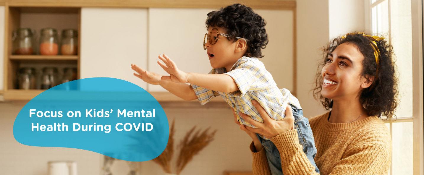 Focus on Kids’ Mental Health During COVID