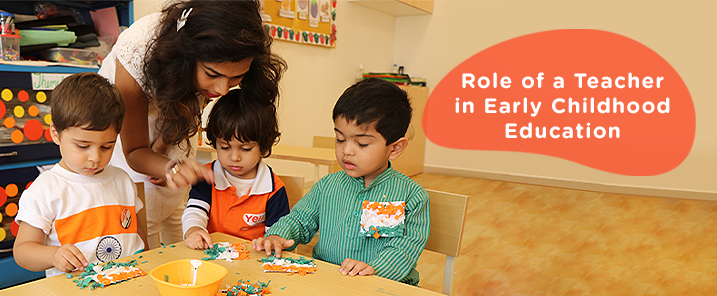 Role Of A Teacher In Early Childhood Education